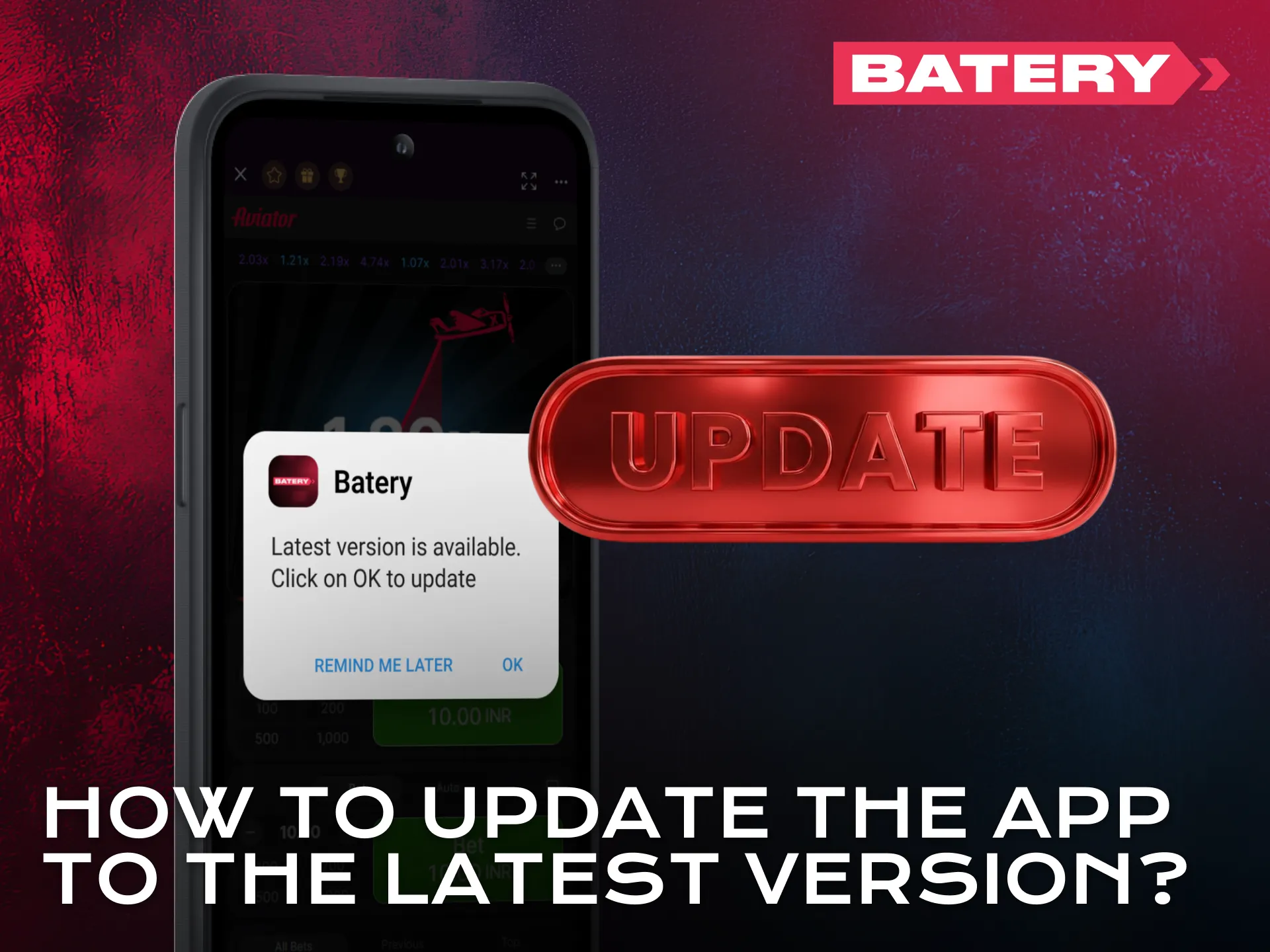Upgrade Aviator features by updating the Batery application version.